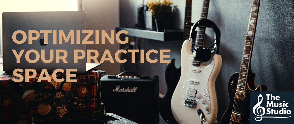 Optimizing Your Practice Space