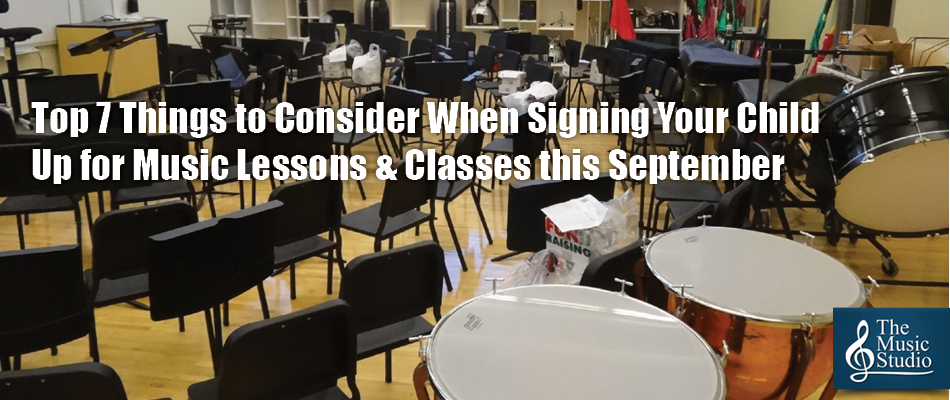 Top 7 Things to Consider When Signing Your Child Up for Music Lessons & Classes this September