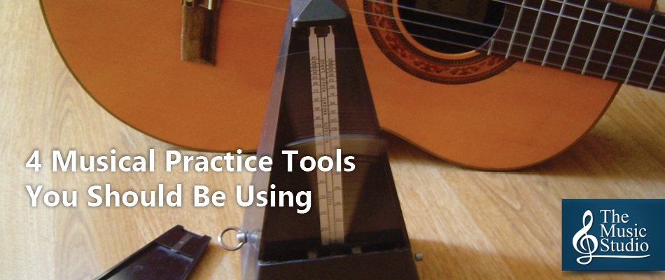 4 Musical Practice Tools You Should Be Using
