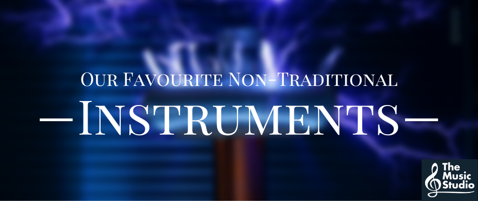 Our Favourite Non-Traditional Instruments